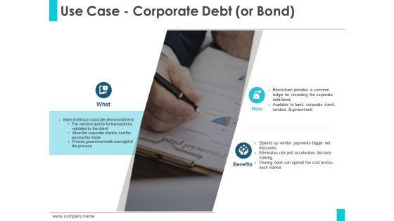 Use Case Corporate Debt Or Bond Ppt PowerPoint Presentation Infographic Template Microsoft