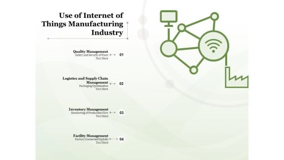 Use Of Internet Of Things Manufacturing Industry Ppt PowerPoint Presentation Ideas Themes