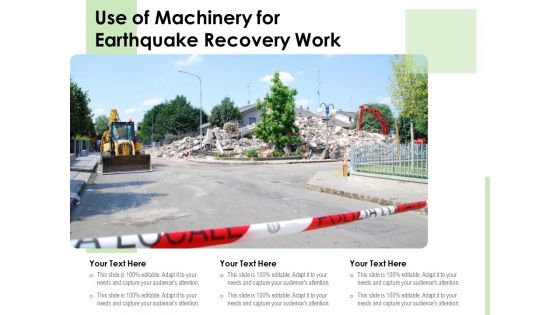 Use Of Machinery For Earthquake Recovery Work Ppt PowerPoint Presentation Summary Inspiration PDF