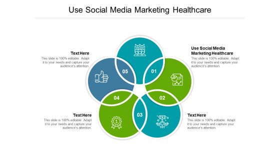 Use Social Media Marketing Healthcare Ppt PowerPoint Presentation Slides Show Cpb Pdf
