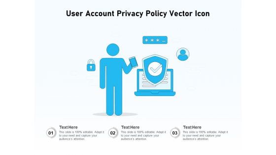 User Account Privacy Policy Vector Icon Ppt PowerPoint Presentation Gallery Inspiration PDF