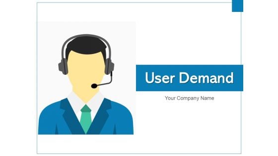 User Demand Business Operations Ppt PowerPoint Presentation Complete Deck User Demand Business Operations Ppt PowerPoint Presentation Complete Deck