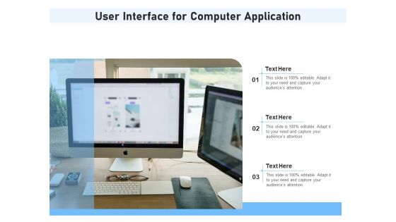 User Interface For Computer Application Ppt PowerPoint Presentation File Designs Download PDF