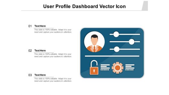 User Profile Dashboard Vector Icon Ppt PowerPoint Presentation Outline Structure PDF