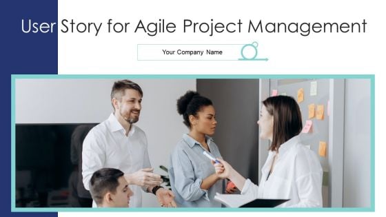 User Story For Agile Project Management Ppt PowerPoint Presentation Complete Deck With Slides