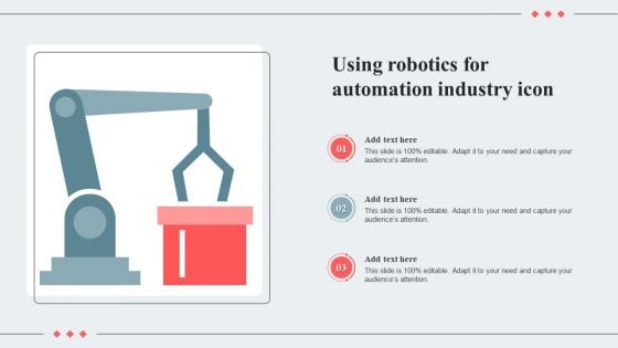 Using Robotics For Automation Industry Icon Ppt Icon Guidelines PDF