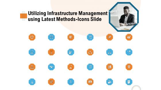 Utilizing Infrastructure Management Using Latest Methods Icons Slide Ppt Outline Icons PDF