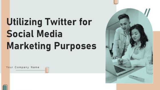 Utilizing Twitter For Social Media Marketing Purposes Ppt PowerPoint Presentation Complete Deck With Slides Utilizing Twitter For Social Media Marketing Purposes Ppt PowerPoint Presentation Complete Deck With Slides