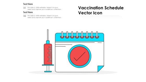 Vaccination Schedule Vector Icon Ppt PowerPoint Presentation Gallery Outfit PDF