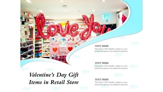 Valentines Day Gift Items In Retail Store Ppt PowerPoint Presentation Professional Shapes PDF