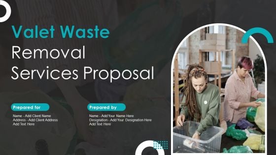 Valet Waste Removal Services Proposal Ppt PowerPoint Presentation Complete Deck With Slides