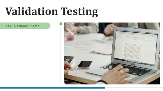 Validation Testing Design Process Ppt PowerPoint Presentation Complete Deck With Slides