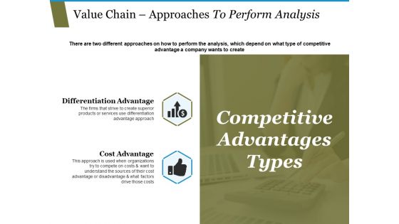 Value Chain Approaches To Perform Analysis Ppt PowerPoint Presentation Layouts Backgrounds