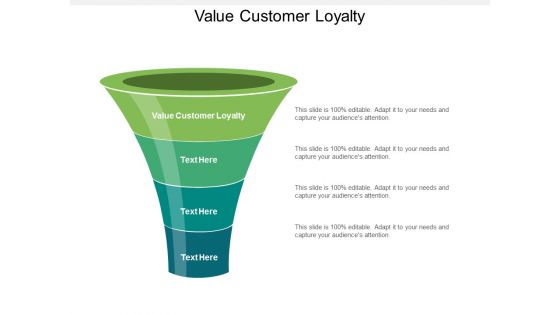 Value Customer Loyalty Ppt PowerPoint Presentation Ideas Cpb