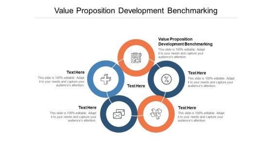 Value Proposition Development Benchmarking Ppt PowerPoint Presentation Styles Visuals Cpb