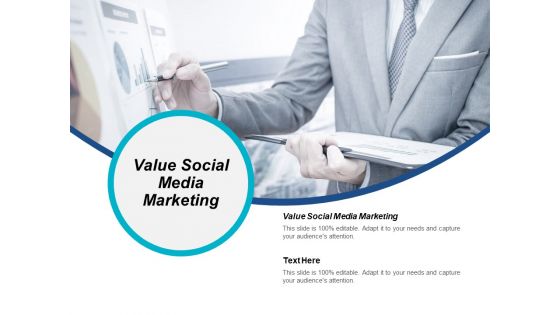 Value Social Media Marketing Ppt PowerPoint Presentation Portfolio Slides Cpb