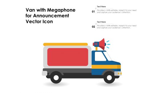 Van With Megaphone For Announcement Vector Icon Ppt PowerPoint Presentation Gallery Samples PDF
