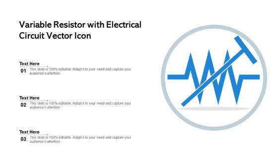 Variable Resistor With Electrical Circuit Vector Icon Ppt Styles Deck PDF