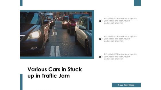 Various Cars In Stuck Up In Traffic Jam Ppt PowerPoint Presentation File Example Topics PDF