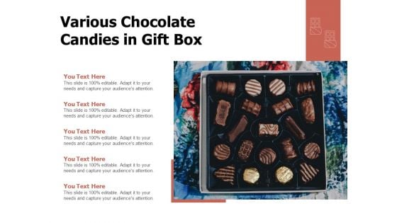 Various Chocolate Candies In Gift Box Ppt PowerPoint Presentation Professional Infographic Template PDF