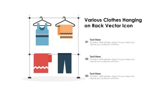 Various Clothes Hanging On Rack Vector Icon Ppt PowerPoint Presentation File Icon PDF