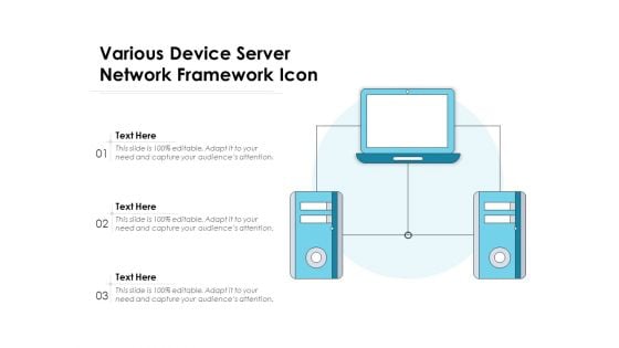 Various Device Server Network Framework Icon Ppt PowerPoint Presentation File Topics PDF