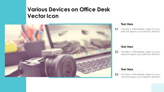 Various Devices On Office Desk Vector Icon Ppt PowerPoint Presentation Gallery Picture PDF