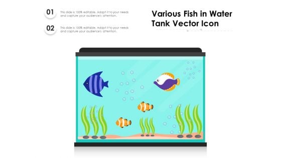Various Fish In Water Tank Vector Icon Ppt PowerPoint Presentation Slides Clipart PDF