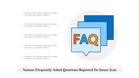 Various Frequently Asked Questions Reported For Issues Icon Ppt PowerPoint Presentation Gallery Show PDF