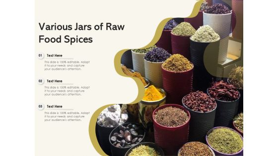 Various Jars Of Raw Food Spices Ppt PowerPoint Presentation Summary Information PDF