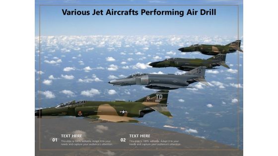 Various Jet Aircrafts Performing Air Drill Ppt PowerPoint Presentation Icon Aids PDF