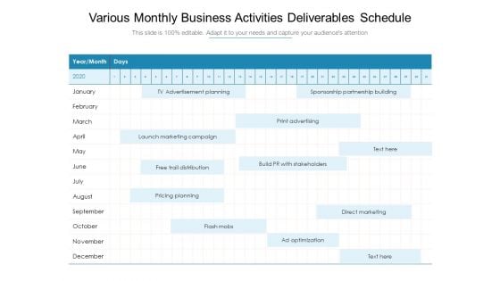 Various Monthly Business Activities Deliverables Schedule Ppt PowerPoint Presentation Layouts Graphics Download PDF