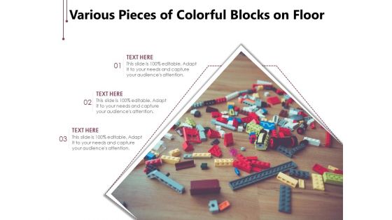 Various Pieces Of Colorful Blocks On Floor Ppt PowerPoint Presentation Slides Structure PDF