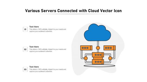 Various Servers Connected With Cloud Vector Icon Ppt PowerPoint Presentation File Example PDF