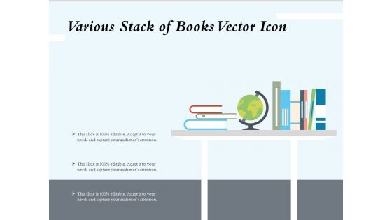 Various Stack Of Books Vector Icon Ppt PowerPoint Presentation File Pictures PDF