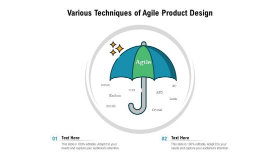 Various Techniques Of Agile Product Design Ppt PowerPoint Presentation Gallery Show PDF