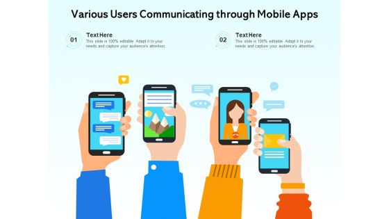 Various Users Communicating Through Mobile Apps Ppt PowerPoint Presentation Icon Template PDF