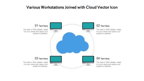 Various Workstations Joined With Cloud Vector Icon Ppt PowerPoint Presentation File Shapes PDF