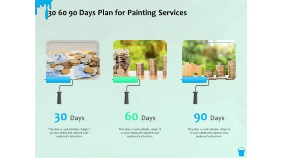 Varnishing Services Agreement 30 60 90 Days Plan For Painting Services Ppt Inspiration Diagrams PDF