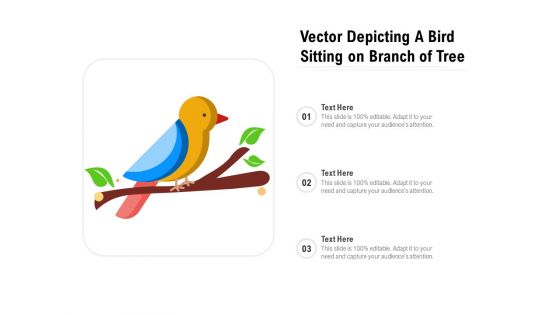 Vector Depicting A Bird Sitting On Branch Of Tree Ppt PowerPoint Presentation File Designs PDF