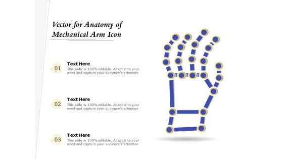 Vector For Anatomy Of Mechanical Arm Icon Ppt PowerPoint Presentation Gallery Templates PDF