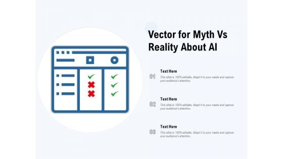 Vector For Myth Vs Reality About AI Ppt PowerPoint Presentation Gallery Gridlines PDF