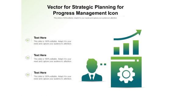 Vector For Strategic Planning For Progress Management Icon Ppt PowerPoint Presentation Layouts Outfit PDF