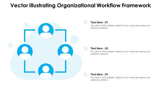 Vector Illustrating Organizational Workflow Framework Ppt PowerPoint Presentation File Format PDF