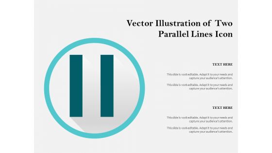 Vector Illustration Of Two Parallel Lines Icon Ppt PowerPoint Presentation File Slides PDF