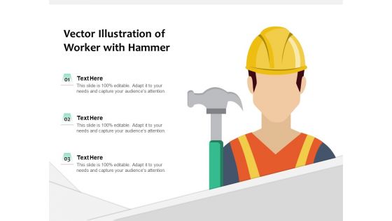 Vector Illustration Of Worker With Hammer Ppt PowerPoint Presentation Visual Aids Slides PDF