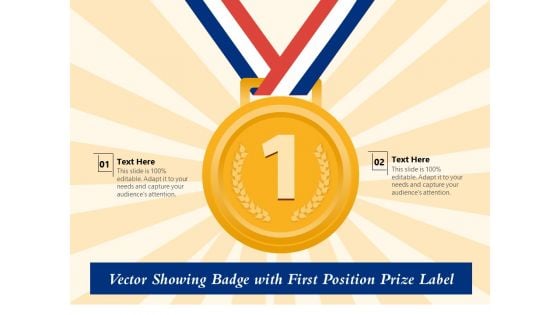 Vector Showing Badge With First Position Prize Label Ppt PowerPoint Presentation Graphics PDF