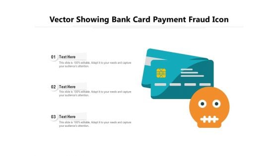 Vector Showing Bank Card Payment Fraud Icon Ppt PowerPoint Presentation Gallery Show PDF