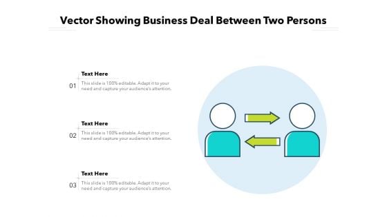 Vector Showing Business Deal Between Two Persons Ppt PowerPoint Presentation Gallery Sample PDF