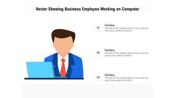 Vector Showing Business Employee Working On Computer Ppt PowerPoint Presentation Ideas Good PDF Vector Showing Business Employee Working On Computer Ppt PowerPoint Presentation Ideas Good PDF
